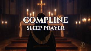 Compline - Night Prayer Of The Church Peaceful Latin Chant For Rest Sleep