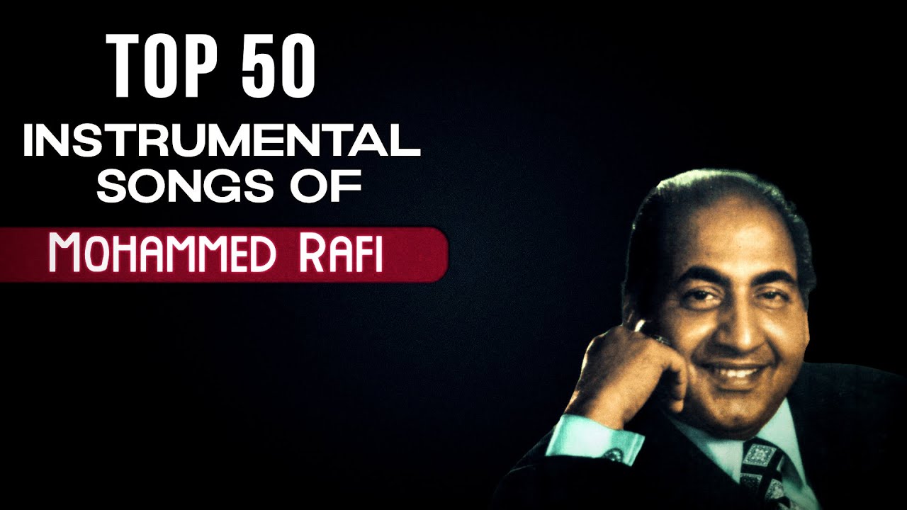 TOP 50 Instrumental Songs Of Mohammed Rafi  Best Of Mohd Rafi