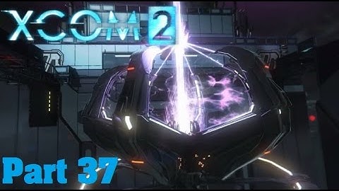 XCOM Walkthrough Part 37 Operation Righteous Wail