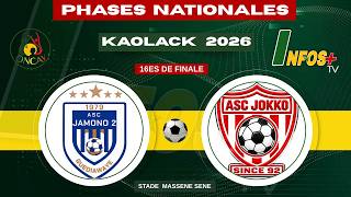 EN DIRECT  PHASES  NATIONALES  KAOLACK 2026  /1/16  de  finale  / JAMONO 2  DK vs  JOKKO  KF