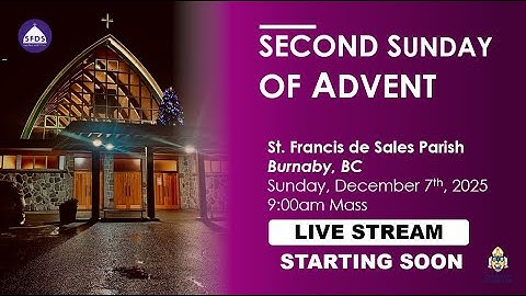 SFDS 9:00AM Sunday Mass, Second Sunday of ADVENT
