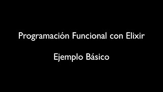Elixir - Basic Example
