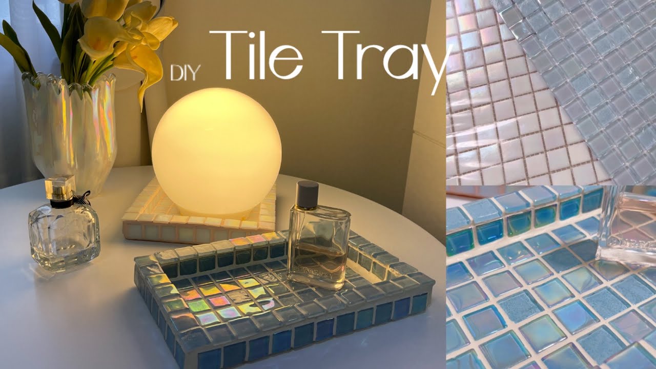 DIY Tile Tray | ทำถาดวางจากกระเบื้องไว้แต่งห้องกัน สไตล์เกาหลี💗💗