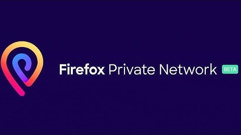 Mozilla Launches Free VPN Called Firefox Private Network
