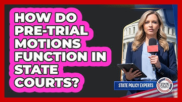 How Do Pre-Trial Motions Function In State Courts?