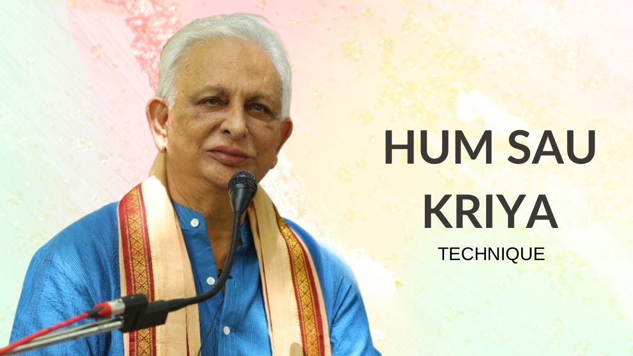 Hum Sau  A Kriya Technique  Sri M