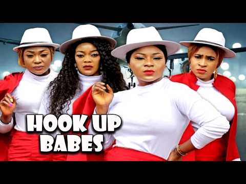 HOOKUP BABES - Mary Igwe, Eve Essien, Destiny Etiko, Latest Nollywood Full Movie