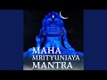 Maha Mrityunjaya Mantra mp3
