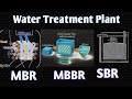 Role Of MBR MBBR &SBR Reactor Water Treatment Plant