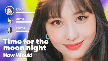 How Would TWICE sing 