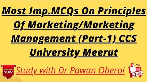 Most Imp.MCQs On Principles Of Marketing/Marketing Management (Part-1) CCS University Meerut