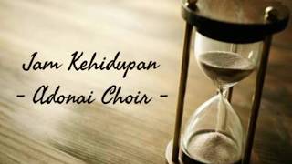 Jam Kehidupan - Adonai Choir (Sunday Service IV-300918)