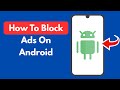 How To Block Ads On Android | Android Phone Mein Ads Kaise Band Kare ( Updated )