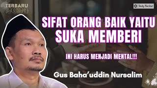 Gus Baha - SIFAT ORANG BAIK YAITU SUKA MEMBERI | NGAJI SAHIH MUSLIM | Ngaji Gus Baha Terbaru