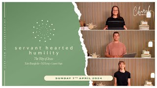 Church Online | Servant Hearted Humility (Eden Bracegirdle + MJ Kemp + Lauren Hays) | 7th April 2024 screenshot 5