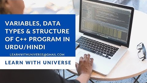 Lec 2 | Variables, Data types & Structure Of Program(Urdu/Hindi | C++ For Beginners in 2021