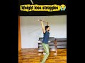 weight loss struggles #fitness #fitness #lifeisbutadream #facts
