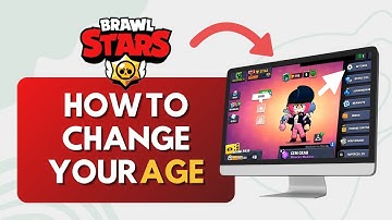 How To Change Age In Brawl Stars (Quick & Easy)