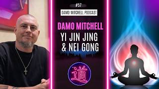 DMP #57 - Sinew Changing (Yi Jin Jing) - 易筋经