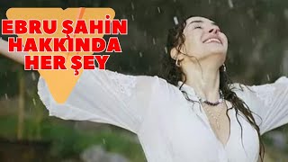 Ebru Şahin hakkında her şey