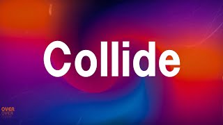 Collide - Justine Skye (Lyrics)