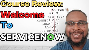 Welcome to ServiceNow - Course Review | CTA Journey