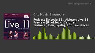 31: Podcast Episode 31: Ableton Live 11 Preview (ft. Ableton Certified Trainers ; Ben, Syafiq, and L screenshot 4