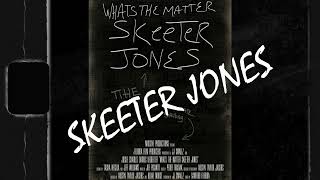 What's The Matter Skeeter Jones OST Suite