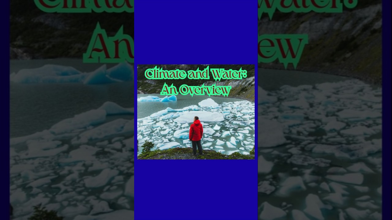 Climate and Water: An Overview