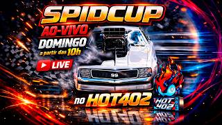 🔥 SPIDCUP PRE-STAGE 2026 – Arrancada Brasileira | AO VIVO no HOT402 -DOMINGO 15/03🔥