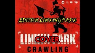 Linkin Park // CRAWLING // Cover song