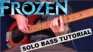 How To Play Let It Go From Frozen | Solo Bass Arrangement