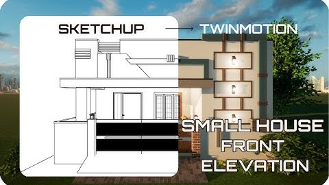 SMALL HOUSE FRONT ELEVATION DESIGN | SKETCHUP TO TWINMOTION | WALKTHROUGH
