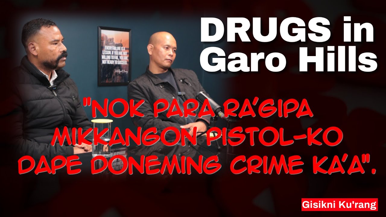 Garo Hills-o ta'rake giprorobaenggipa Sabisi (Drug Awareness - part 1)