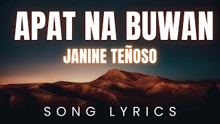 Apat Na Buwan - Janine Teñoso | SONG LYRICS Version