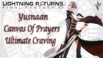 Yusnaan [Canvas Of Prayers] Ultimate Craving | Lightning Returns: Final Fantasy XIII | Comms