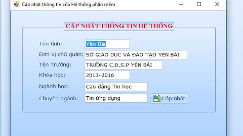 XD phần mềm Quản lý điểm: Bài 7. Xử lý dữ liệu Thông tin của Hệ thống