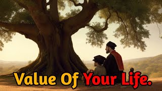 VALUE OF YOUR LIFE... true motivational story