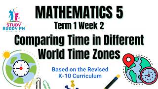 Math 5  Term 1 Week 2: Comparing Time in Different World Time Zones