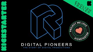 Digital Pioneers - Kickstarter Trailer (ENGLISH)