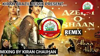 Download Lagu Jodha Akbar - Azeem O Shaan Shahenshah | Azeem O Shaan Shahenshah Remix | Kiran Brazil Remix MP3