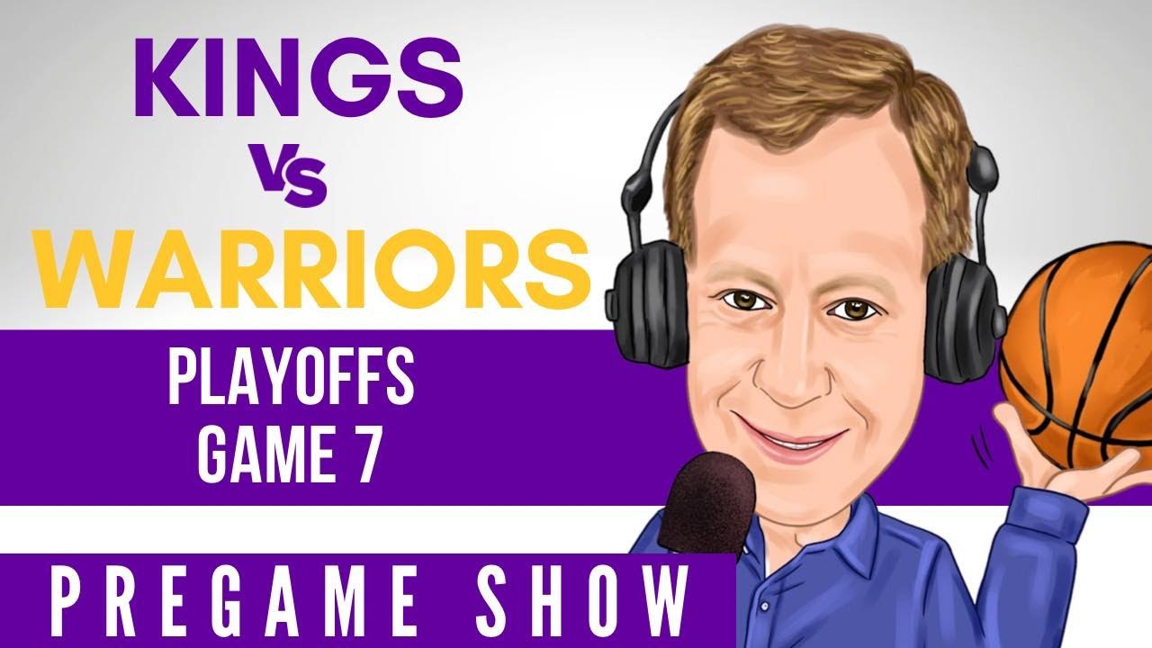 Kings Warriors Game 7 Pregame Show YouTube