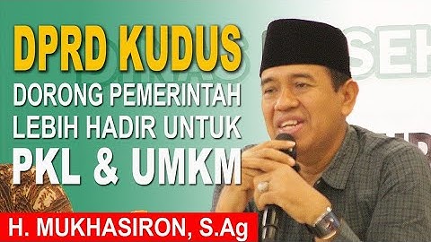 DPRD Kudus Dorong Pemerintah Lebih Hadir untuk PKL & UMKM