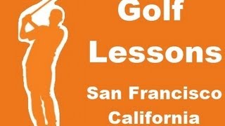 Golf Lessons San Francisco Ca - Best Golf Lessons San Francisco