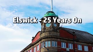 Elswick - 25 Years On