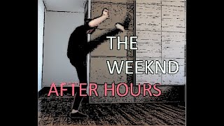 The weeknd - After Hours (Dance Video)