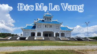 Thánh Địa Đức Mẹ La Vang - Điểm hành hương của tín đồ Công Giáo - nơi linh thiêng tại Quảng Trị