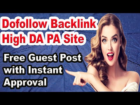 Free Guest Post with Instant Approval : Dofollow Backlinks from High DA PA Site : Off Page SEO