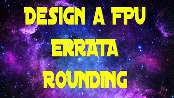 Design a Floating Point Adder Subtractor - Errata Rounding