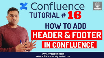 Confluence Tutorial #16 - How to add Header and Footer in Confluence